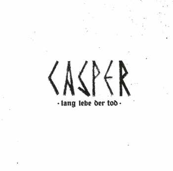 CD Casper: Lang Lebe Der Tod