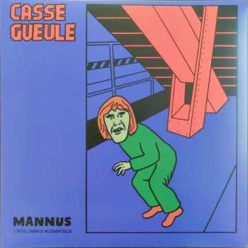 Album Casse Gueule: Mannus - L'Intelligence Accidentelle