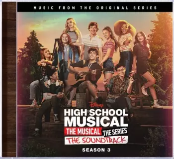 High School Musical: The Muscial: The Series (The Soundtrack Season 3)