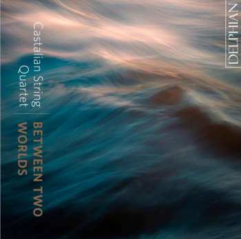 CD Castalian String Quartet: Between Two Worlds