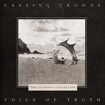Album Casting Crowns: Voice Of Truth: The Ultimate Collection