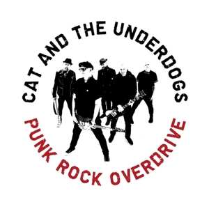 LP Cat And The Underdogs: Punk Rock Overdrive LTD | CLR