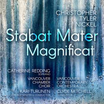 CD Catherine Redding: Christopher Tyler Nickel: Stabat Mater; Magnificat