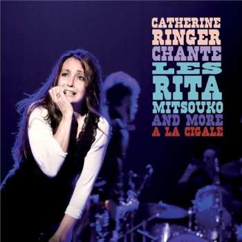 CD/DVD Catherine Ringer: Catherine Ringer Chante Les Rita Mitsouko And More À La Cigale DIGI