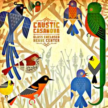 CD Caustic Casanova: Glass Enclosed Nerve Center
