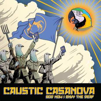 Album Caustic Casanova: God How I Envy The Deaf