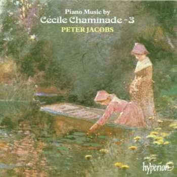 CD Cecile Chaminade: Piano Music By Cécile Chaminade – 3