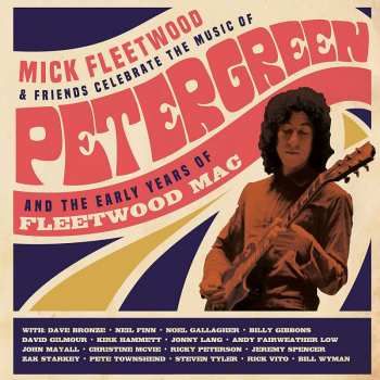 4LP/2CD/Box Set/Blu-ray Mick Fleetwood & Friends: Celebrate The Music Of Peter Green And The Early Years Of Fleetwood Mac DLX