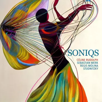 Céline Rudolph: Soniqs