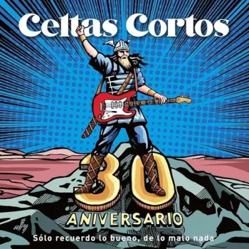 30 Aniversario - Solo Recuerdo Lo Bueno, De Lo Malo Nada