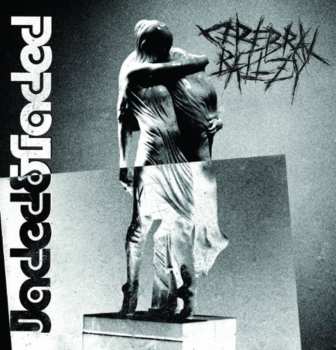 CD Cerebral Ballzy: Jaded & Faded