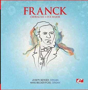 CD César Franck: Choral 1 E Maj Trois Chorals