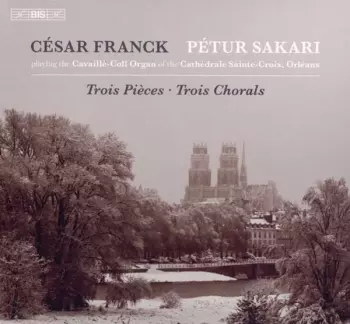 Trois Pièces • Trois Chorales