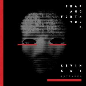 LP cEvin Key: Brap And Forth Vol. 8
