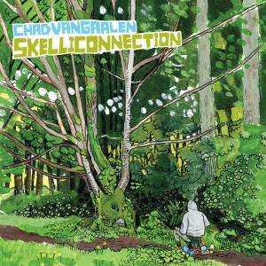 CD Chad VanGaalen: Skelliconnection