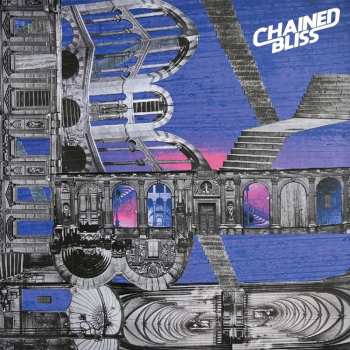 LP Chained Bliss: Chained Bliss