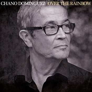 CD Chano Domínguez: Over The Rainbow