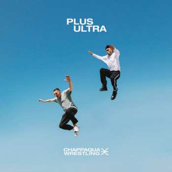 Album Chappaqua Wrestling: Plus Ultra