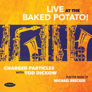 Album Charged Particles: Play The Music Of Michael Brecker