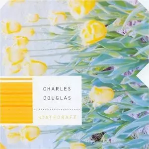 Charles Douglas: Statecraft