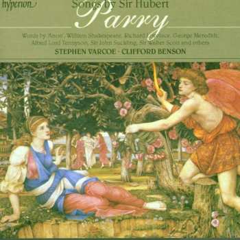 CD Charles Hubert Hastings Parry: Songs By Sir Hubert Parry
