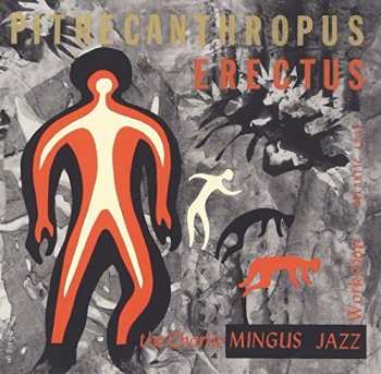 CD Charles Mingus Jazz Workshop: Pithecanthropus Erectus LTD
