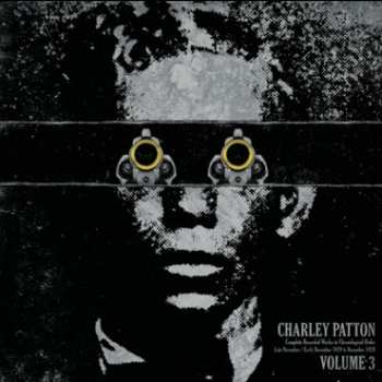 LP Charley Patton: Complete Recorded Works In Chronological Order Volume 3
