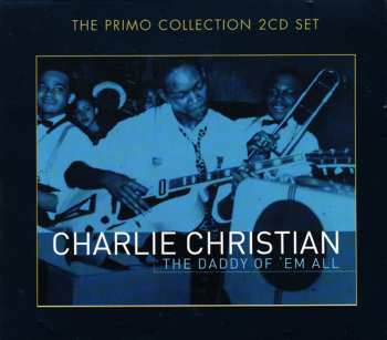 2CD Charlie Christian: The Daddy Of 'Em All