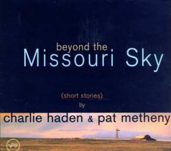 CD Charlie Haden: Beyond The Missouri Sky (Short Stories) DIGI