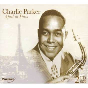 2CD Charlie Parker: April In Paris