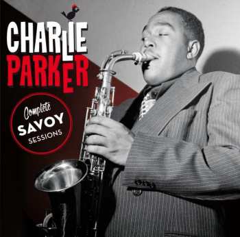 Album Charlie Parker: Complete Savoy Sessions