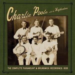 CD Charlie Poole: The Complete Paramount & Brunswick Recordings, 1929