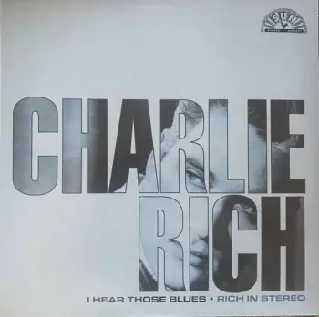 I Hear Those Blues - Rich In Stereo