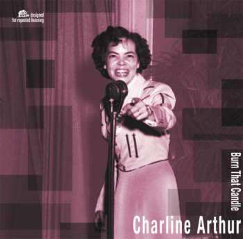 LP Charline Arthur: Burn That Candle