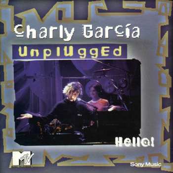 Album Charly Garcia: Unplugged · Hello!