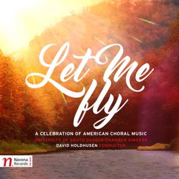Album Chatman / Hagen / Priano / Stroope / University Of: Let Me Fly