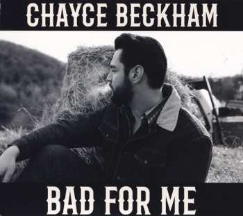 CD Chayce Beckham: Bad For Me