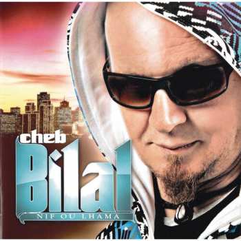 Album Cheb Bilal: Nif Ou Lhama