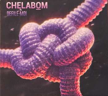 Album Chelabôm: DEFILE-MOI
