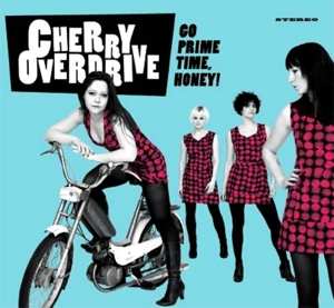 CD Cherry Overdrive: Go Prime Time, Honey!