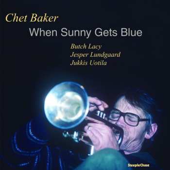LP Chet Baker Quartet: When Sunny Gets Blue