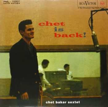 LP Chet Baker Sextet: Chet Is Back! LTD