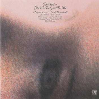 CD Chet Baker: She Was Too Good To Me