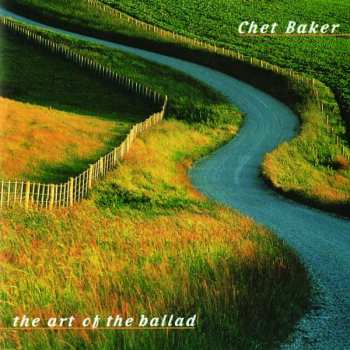 CD Chet Baker: The Art Of The Ballad