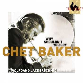 Album Chet Baker: Why Shouldn't You Cry
