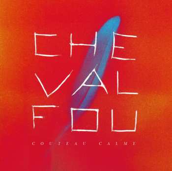 LP Cheval Fou: Couteau Calme