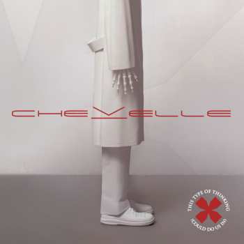 CD Chevelle: This Type Of Thinking (Could Do Us In)