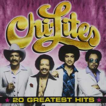 CD The Chi-Lites: 20 Greatest Hits