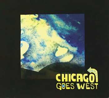CD Chicago Goes West: Chicago Goes West
