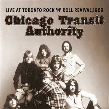 Album Chicago Tranist Authority: Live At Toronto Rock 'n' Roll Revival 1969